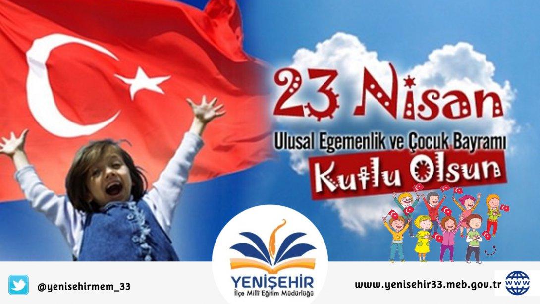 İlçe Milli Eğitim Müdürü M.Necmeddin DİNÇ'in 23 Nisan Ulusal Egemenlik ve Çocuk Bayramı Tebriği
