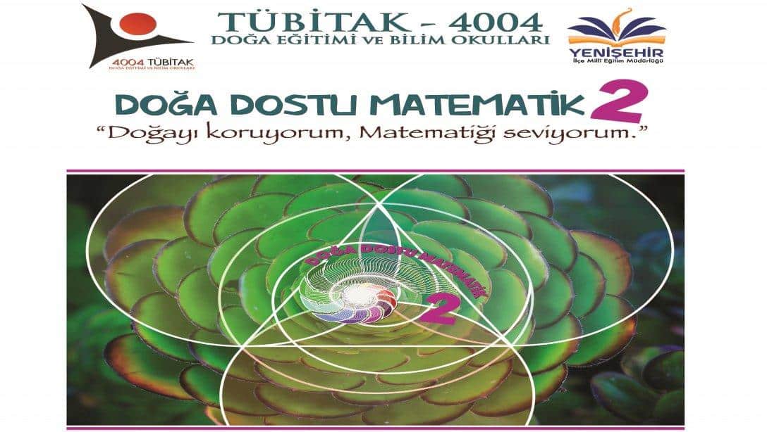 Tübitak 4004 Doğa Ve Bilim Okulları Doğa Dostu Matematik-2 Projesi Başvuru Çağrısı