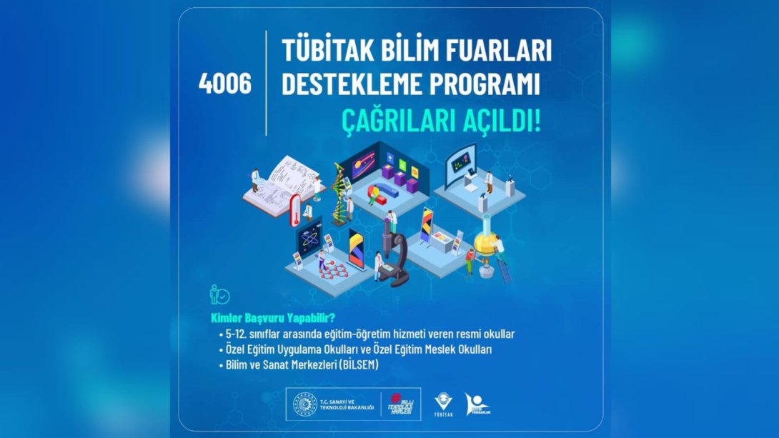 TÜBİTAK BİLİM FUARLARI 11. DÖNEM 4006-A ve 4006-B ÇAĞRILARI YAYINLANDI.